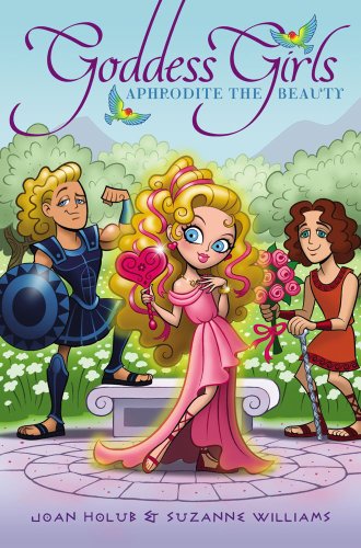 Aphrodite the Beauty by Joan Holub