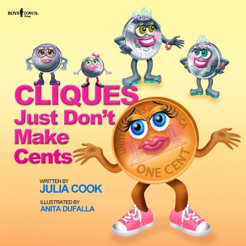 Cliques Just Don't Make Cents! by Julia Cook
