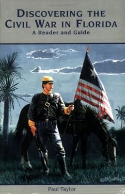 Discovering the Civil War in Florida: A Reader and Guide
