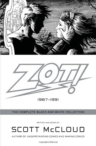 Zot!: The Complete Black and White Collection: 1987-1991 by Scott McCloud