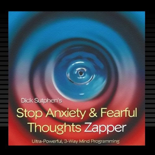 Stop Anxiety & Fearful Thoughts Zapper