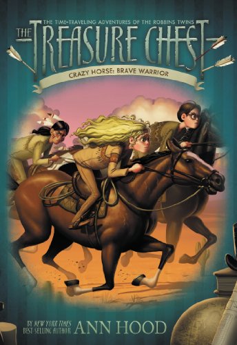 Crazy Horse #5: Brave Warrior (The Treasure Chest) by Ann Hood