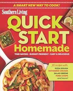 Quick-Start Homemade: Time-saving &middot; Budget-friendly &middot; Easy &amp; Delicious