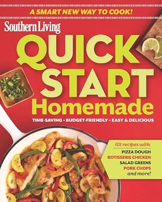 Quick-Start Homemade: Time-saving &middot; Budget-friendly &middot; Easy &amp; Delicious