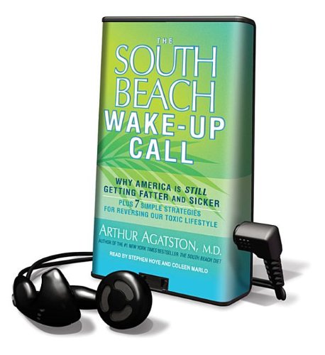 The South Beach Wake-Up Call by Arthur Agatston