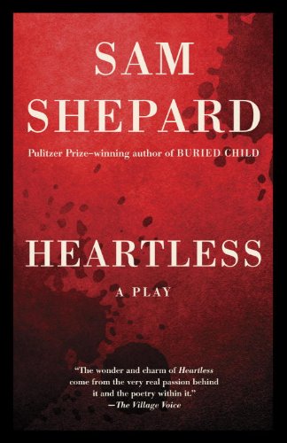 Heartless: A Play by Sam Shepard