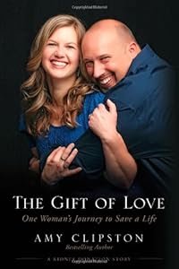 The Gift of Love: One Woman's Journey to Save a Life