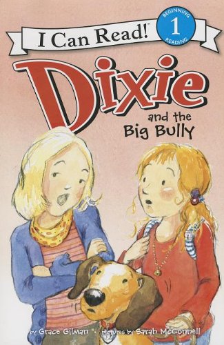 Dixie and the Big Bully by Grace Gilman