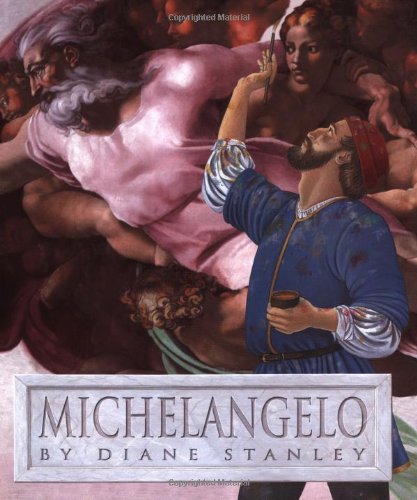 Michelangelo by Diane Stanley