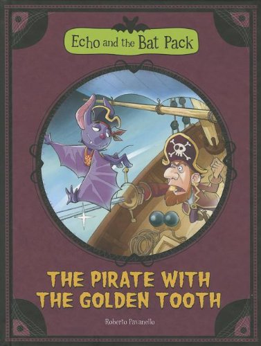 The Pirate with the Golden Tooth by Roberto Pavanello
