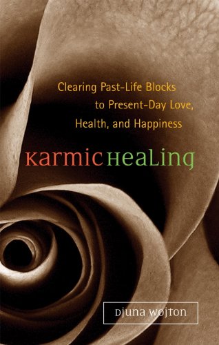 Karmic Healing: Clearing Past Life Blocks to Present Day Love, Health, and Happiness by Denise Linn