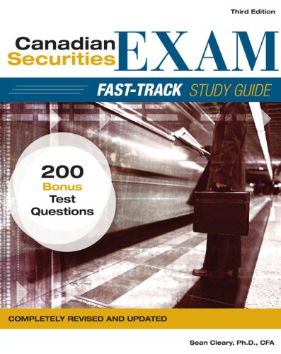 Canadian Securities Exam Fast-Track Study Guide by W. Sean Cleary