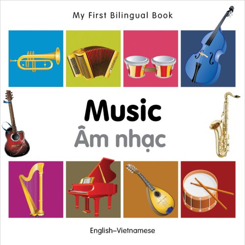 My First Bilingual Book-Music (English-Vietnamese) by Milet Publishing