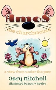 Amos the Churchmouse by Gary Mitchell