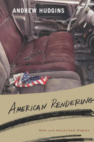 American Rendering: New and Selected Poems by Andrew Hudgins