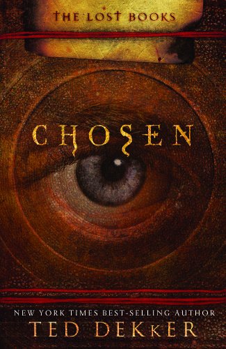 Chosen (The Lost Books) by Ted Dekker