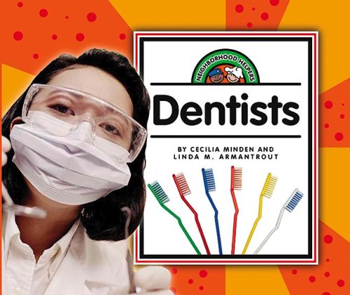 Dentists (Neighborhood Helpers) by Cecilia Minden