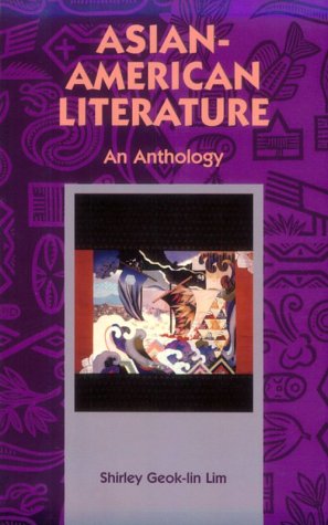 Asian-American Literature: An Anthology by Shirley Geok-Lin Lim