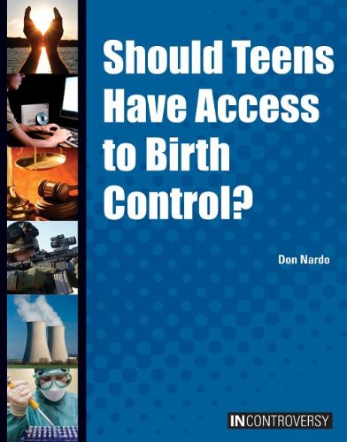 Should teens have access to birth control? by Don Nardo