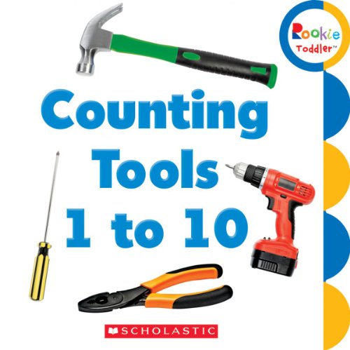 Counting Tools 1 to 10 by Scholastic Inc.  (Corporate Author)