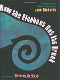 How the Elephant Got Its Trunk