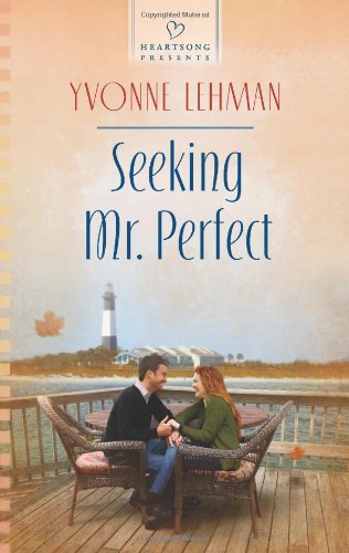 Seeking Mr. Perfect by Yvonne Lehman