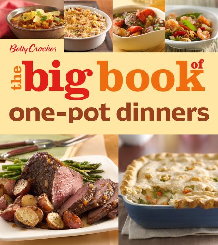 Betty Crocker The Big Book of One-Pot Dinners by Betty Crocker