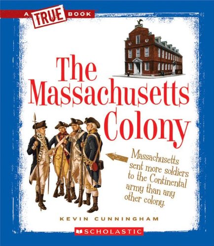 The Massachusetts Colony by Kevin Cunningham