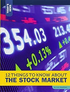 12 Things to Know about the Stock Market
