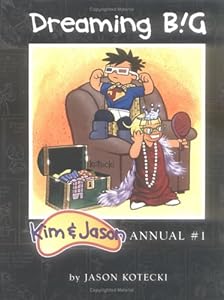 Dreaming Big: Kim & Jason Annual #1 by Jason W. Kotecki