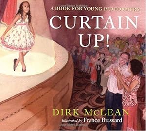 Curtain Up!: A Book for Young Performers by Dirk Mclean  ,