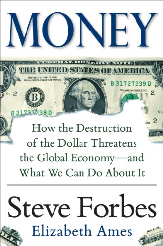 Money: How the Destruction of the Dollar Threatens the Global Economy - and What We Can Do About It by Andrew McCarthy