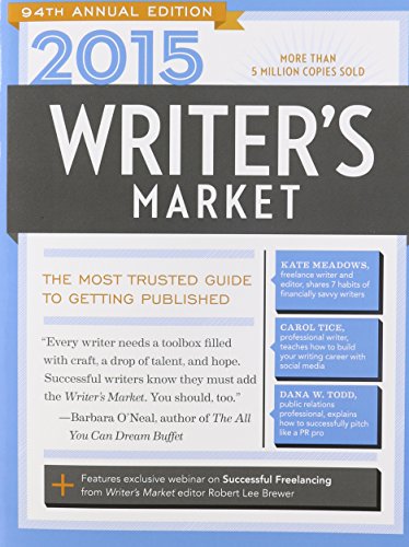 2015 Writer's Market: The Most Trusted Guide to Getting Published by Robert Lee Brewer