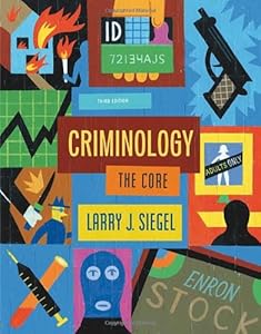 Criminology: The Core by Larry J. Siegel