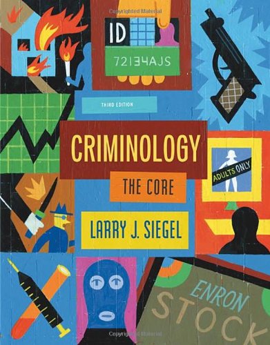 Criminology: The Core by Larry J. Siegel