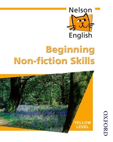 Nelson English - Yellow Level Beginning Non-Fiction Skills by John Jackman