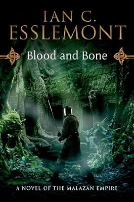 Blood and Bone: A Novel of the Malazan Empire