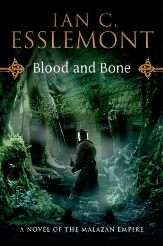 Blood and Bone: A Novel of the Malazan Empire by Ian C. Esslemont