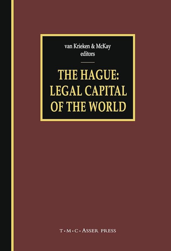 The Hague - Legal Capital of the World by Peter J. van Krieken