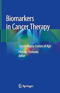 Biomarkers in Cancer Therapy: Liquid Biopsy Comes of Age by Hideaki Shimada