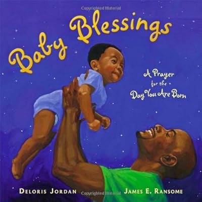 Baby Blessings: A Prayer for the Day You Are Born