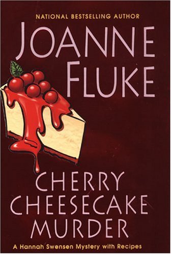 Cherry Cheesecake Murder (Hannah Swensen Mysteries) by Joanne Fluke