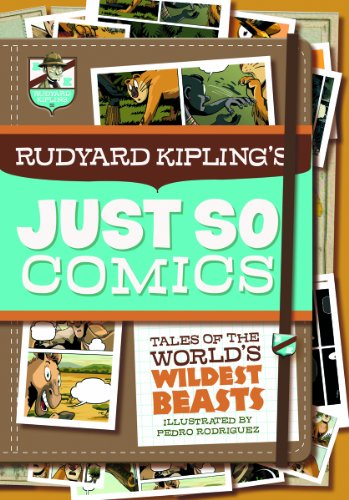 Rudyard Kipling's Just So Comics: Tales of the World's Wildest Beasts (Graphic Spin) by Rudyard Kipling