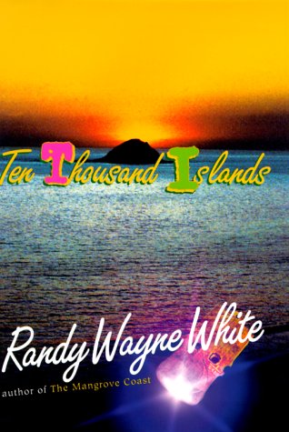 10,000 islands by Randy Wayne White