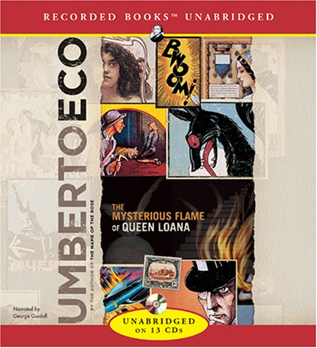The Mysterious Flame of Queen Loana - Unabridged Fiction Audio CD - 13 Disc by Umberto Eco