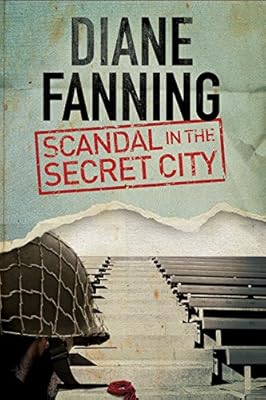 Scandal in the Secret City: A World War Two mystery set in Tennessee