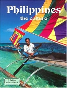 Philippines the Culture (Lands, Peoples, & Cultures)