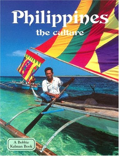 Philippines the Culture (Lands, Peoples, & Cultures) by Greg Nickles
