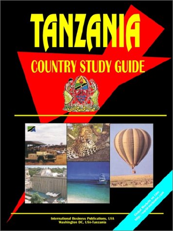 Tanzania Country Study Guide (World Country Study Guide Library) by Ibp Usa