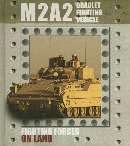M2a2 Bradley Fighting Vehicle (Fighting Forces on Land) by David Baker
